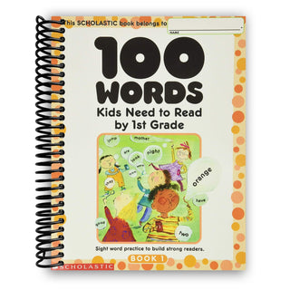 100 Words Kids Need to Read by 1st Grade: Sight Word Practice to Build Strong Readers (Spiral Bound) Lay it Flat Publishing Group