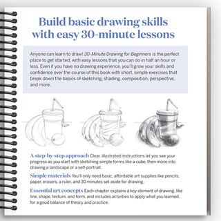 30-Minute Drawing for Beginners: Easy Step-by-Step Lessons & Techniques for Landscapes, Still Lifes, Figures, and More (Spiral Bound) Lay it Flat Publishing Group