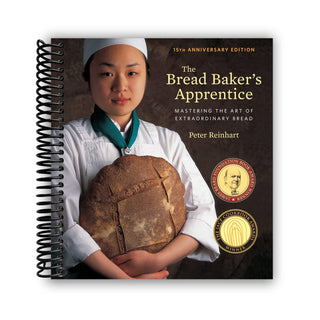 The Bread Baker's Apprentice: Mastering the Art of Extraordinary Bread (Spiral Bound) - By Baano