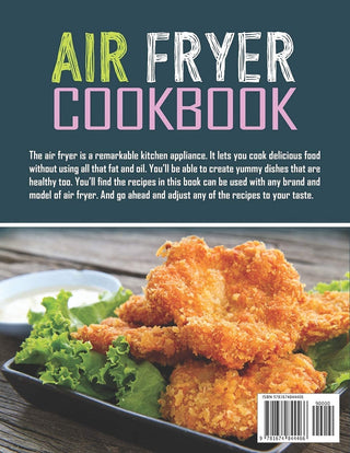 Air Fryer Cookbook: 600 Effortless Air Fryer Recipes for Beginners and Advanced Users (Spiral Bound) Lay it Flat Publishing Group