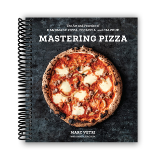 Mastering Pizza: The Art and Practice of Handmade Pizza, Focaccia, and Calzone(Spiral Bound) - By Baano