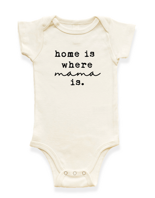 Home is Where Mama is Organic Baby Bodysuit - By Baano
