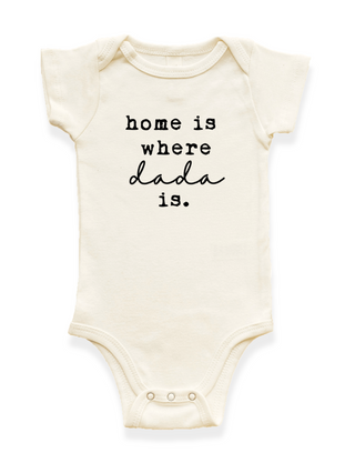Home is Where Dada is Organic Cotton Baby Bodysuit Short Sleeve Tenth & Pine