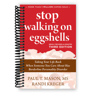 Stop Walking on Eggshells: Taking Your Life Back When Someone You Care About Has Borderline Personality Disorder (Spiral Bound)