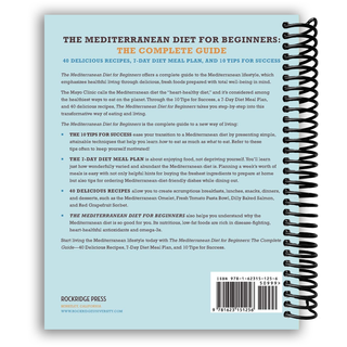 The Mediterranean Diet for Beginners: The Complete Guide - 40 Delicious Recipes, 7-Day Diet Meal Plan, and 10 Tips for Success (Spiral Bound) Lay it Flat Publishing Group
