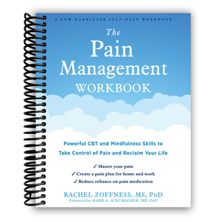 The Pain Management Workbook: Powerful CBT and Mindfulness Skills to Take Control of Pain and Reclaim Your Life(Spiral Bound) - By Baano