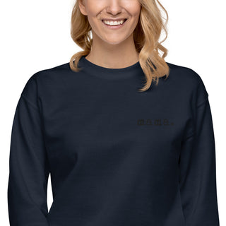 Mama. Embroidered | Premium Adult Sweatshirt - By Baano