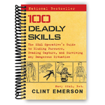 100 Deadly Skills: The SEAL Operative's Guide to Eluding Pursuers, Evading Capture, and Surviving Any Dangerous Situation (Spiral Bound) - By Baano
