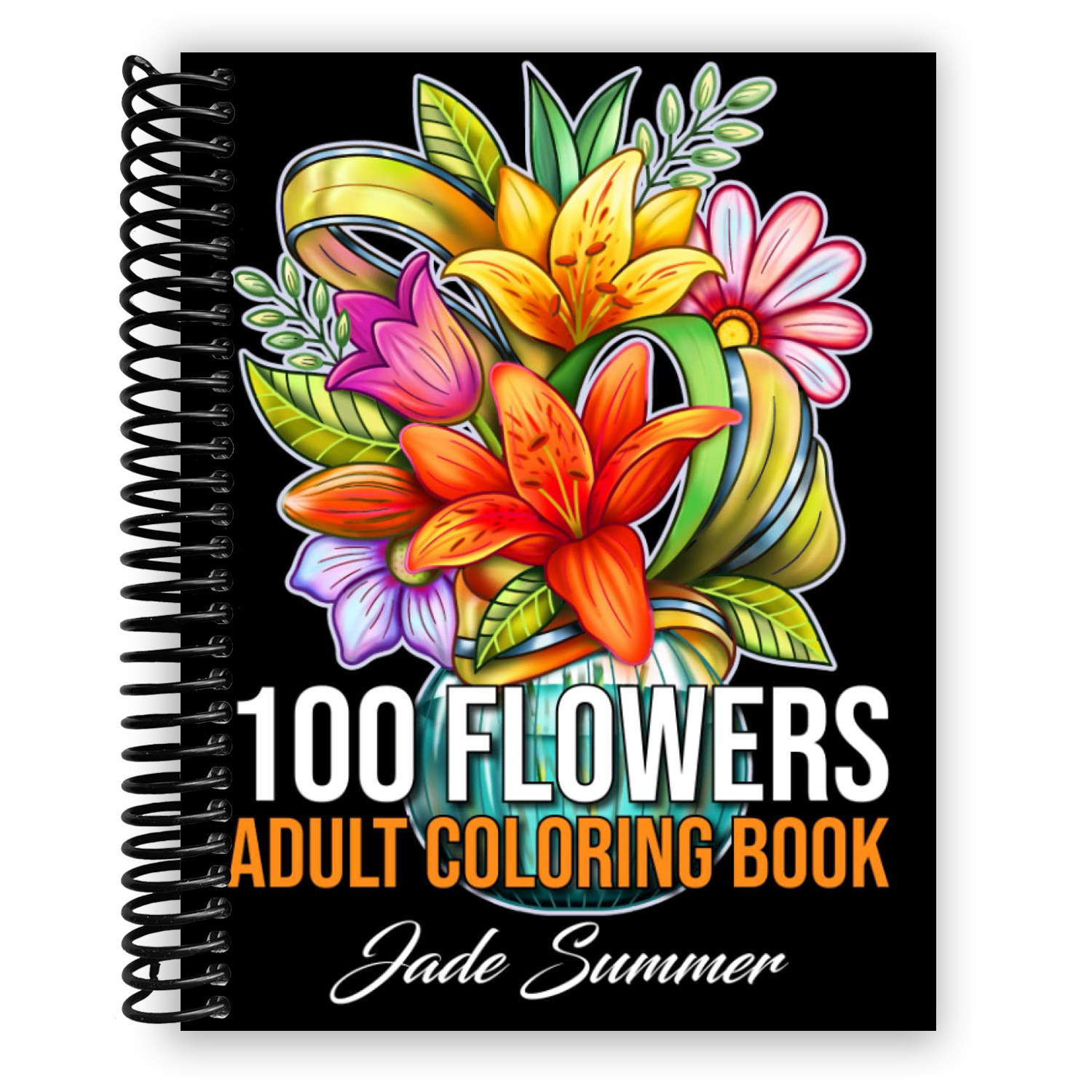100 Flowers: An Adult Coloring Book with Bouquets, Wreaths, Swirls, Patterns, Decorations, Inspirational Designs, and Much More! (Spiral Bound) - By Baano