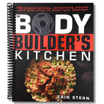 The Bodybuilder's Kitchen: 100 Muscle-Building, Fat Burning Recipes, with Meal Plans to Chisel Your Physique (Spiral Bound) - By Baano