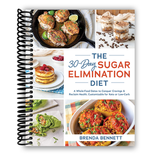 The 30-Day Sugar Elimination Diet: A Whole-Food Detox to Conquer Cravings & Reclaim Health, Customizable for Keto or Low-Carb (Spiral Bound) - By Baano
