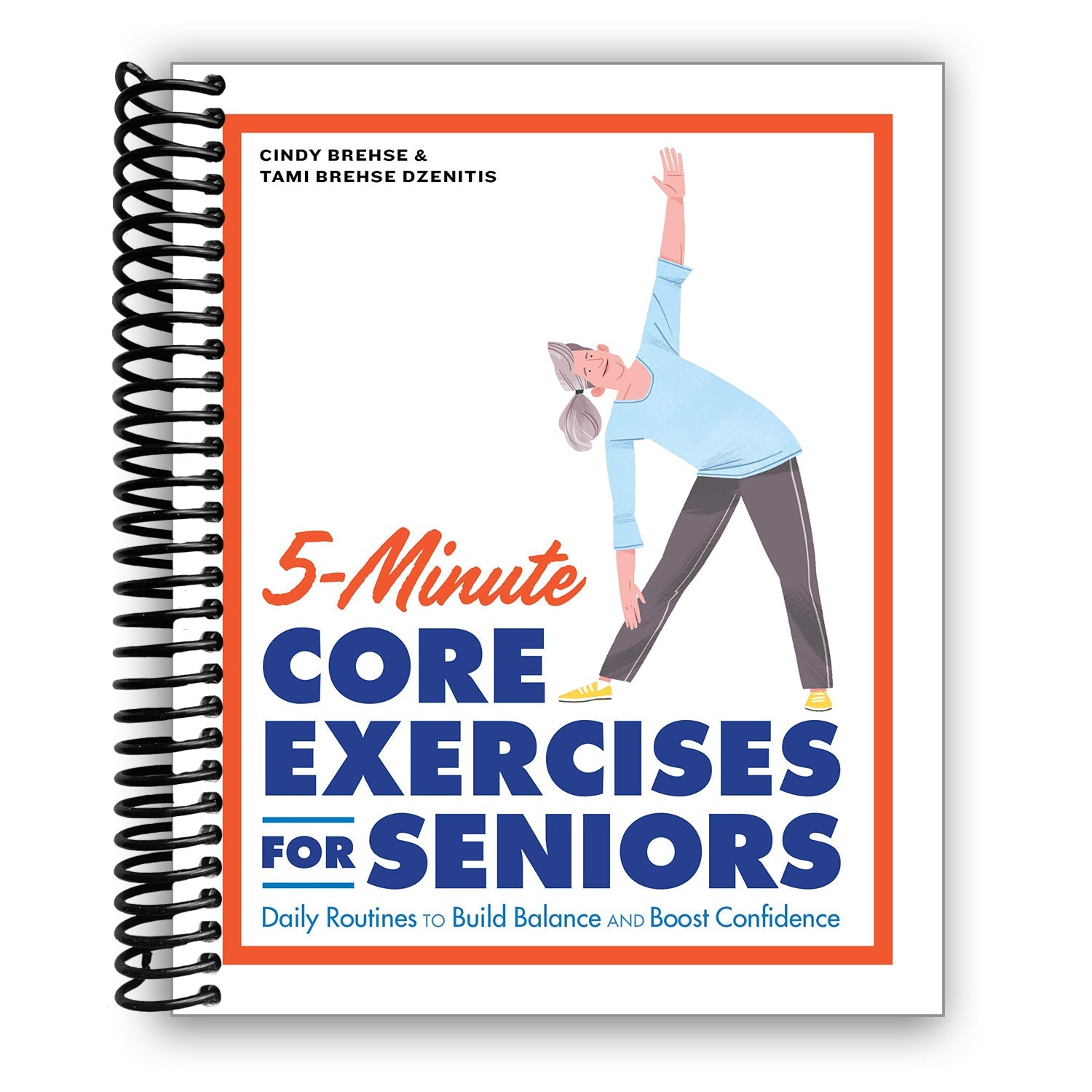 5-Minute Core Exercises for Seniors: Daily Routines to Build Balance and Boost Confidence (Spiral Bound) - By Baano
