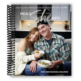 Meals She Eats: Empowering Advice, Relatable Stories, and Over 25 Recipes to Take Control of Your PCOS (Spiral Bound) - By Baano