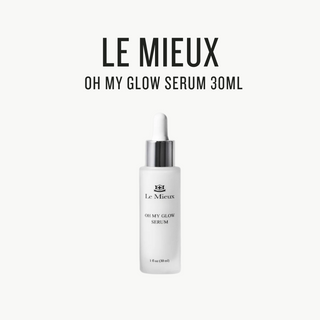 [ LE MIEUX ] Oh My Glow Serum 30ml