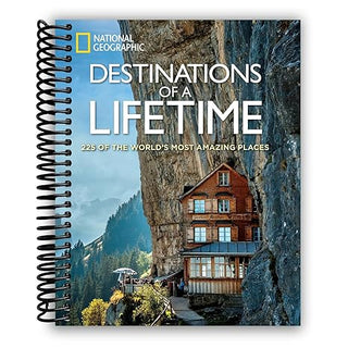 Destinations of a Lifetime: 225 of the World's Most Amazing Places (Spiral Bound) - By Baano