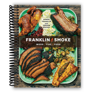 Franklin Smoke: Wood. Fire. Food. (Spiral Bound) - By Baano