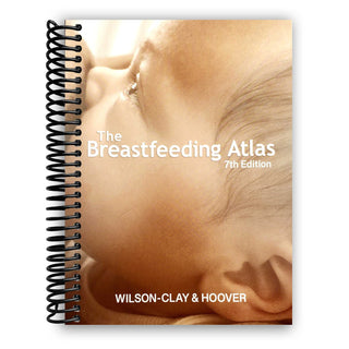 The Breastfeeding Atlas, 7th Edition (Spiral Bound)
