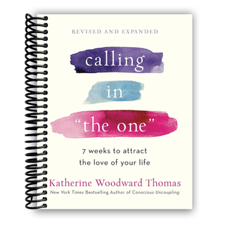 Calling in "The One" Revised and Expanded: 7 Weeks to Attract the Love of Your Life (Spiral Bound) - By Baano