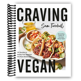 Craving Vegan: 101 Recipes to Satisfy Your Appetite the Plant-Based Way (Spiral Bound) - By Baano