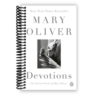 Devotions: The Selected Poems of Mary Oliver (Spiral Bound) - By Baano
