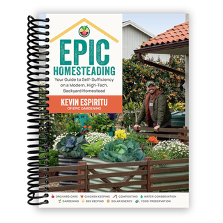 Epic Homesteading: Your Guide to Self-Sufficiency on a Modern, High-Tech, Backyard Homestead (Spiral Bound) - By Baano