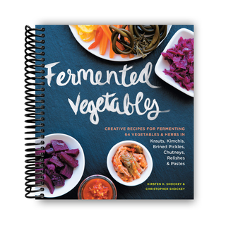 Fermented Vegetables: Creative Recipes for Fermenting 64 Vegetables & Herbs (Spiral Bound) - By Baano