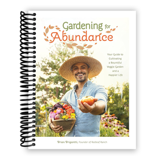 Gardening for Abundance: Your Guide to Cultivating a Bountiful Veggie Garden and a Happier Life (Spiral Bound) - By Baano