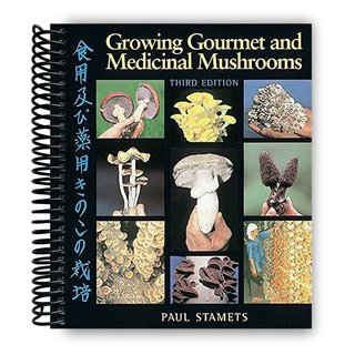 Growing Gourmet and Medicinal Mushrooms (Spiral Bound) - By Baano