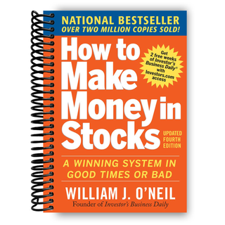 How to Make Money in Stocks: A Winning System in Good Times and Bad, Fourth Edition (Spiral Bound) - By Baano