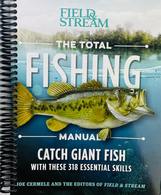 The Total Fishing Manual : 318 Essential Fishing Skills (Field & Stream) (Spiral Bound) - By Baano