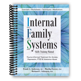 Internal Family Systems Skills Training Manual (Spiral Bound) - By Baano
