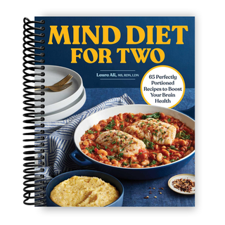 MIND Diet for Two: 65 Perfectly Portioned Recipes to Boost Your Brain Health (Spiral Bound) - By Baano