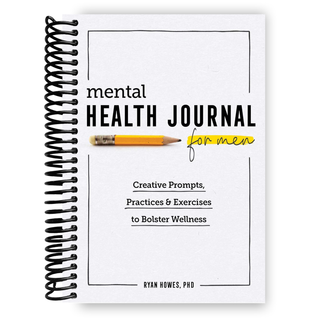 Mental Health Journal for Men: Creative Prompts, Practices, and Exercises to Bolster Wellness (Spiral Bound) - By Baano