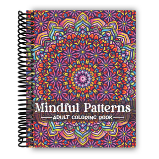 Mindful Patterns Coloring Book for Adults: An Easy and Relieving Amazing Coloring Pages Prints for Stress Relief & Relaxation Drawings by Mandala Style Patterns Decorations to Color (Spiral Bound) - By Baano
