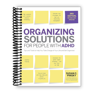 Organizing Solutions for People with ADHD, 3rd Edition: Tips and Tools to Help You Take Charge of Your Life and Get Organized (Spiral Bound) - By Baano