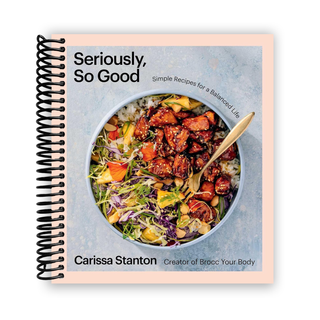 Seriously, So Good: Simple Recipes for a Balanced Life (A Cookbook) (Spiral Bound) - By Baano