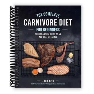 The Complete Carnivore Diet for Beginners (Spiral Bound) - By Baano