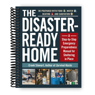The Disaster-Ready Home: A Step-by-Step Emergency Preparedness Manual for Sheltering in Place (Spiral Bound)