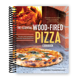 The Essential Wood Fired Pizza Cookbook: Recipes and Techniques From My Wood Fired Oven (Spiral Bound) - By Baano