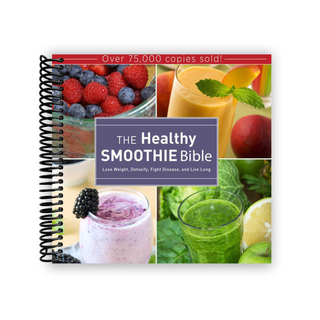 The Healthy Smoothie Bible: Lose Weight, Detoxify, Fight Disease, and Live Long (Spiral Bound) - By Baano