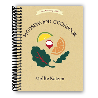 The Moosewood Cookbook: 40th Anniversary Edition (Spiral Bound) - By Baano