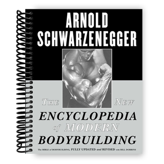 The New Encyclopedia of Modern Bodybuilding: The Bible of Bodybuilding, Fully Updated and Revised (Spiral Bound) - By Baano
