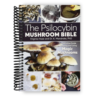 The Psilocybin Mushroom Bible: The Definitive Guide to Growing and Using Magic Mushrooms (Spiral Bound) - By Baano