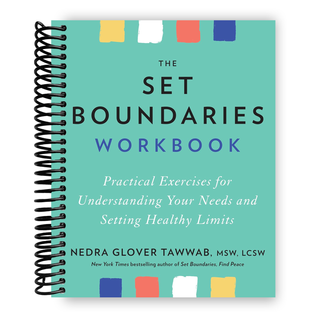 The Set Boundaries Workbook: Practical Exercises for Understanding Your Needs and Setting Healthy Limits (Spiral Bound) - By Baano