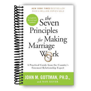 The Seven Principles for Making Marriage Work: A Practical Guide from the Country's Foremost Relationship Expert Spiral-bound - By Baano