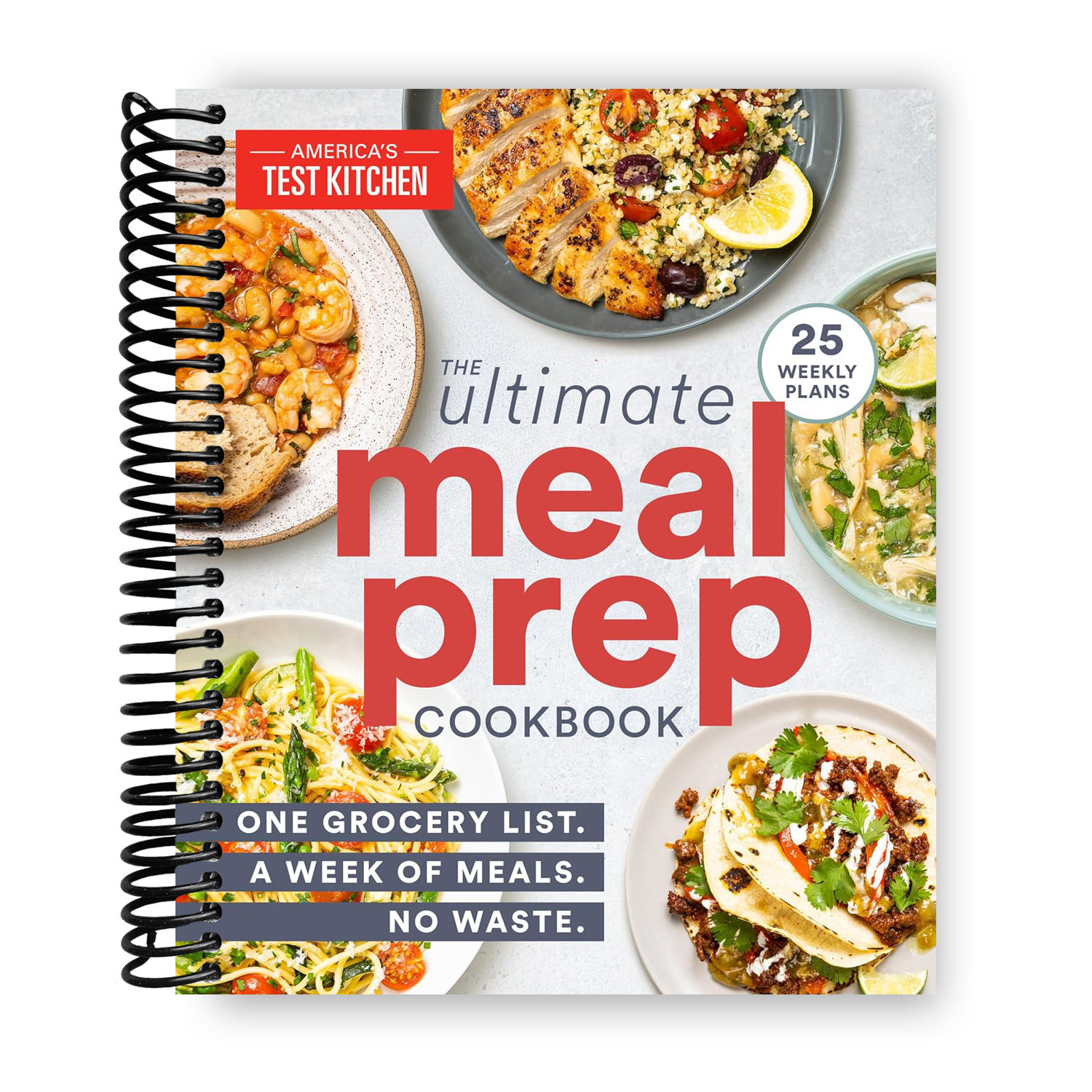 The Ultimate Meal-Prep Cookbook: One Grocery List. A Week of Meals. No Waste. (Spiral Bound) - By Baano
