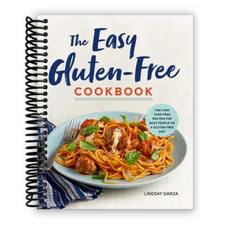 The Easy Gluten-Free Cookbook: Fast and Fuss-Free Recipes for Busy People on a Gluten-Free Diet (Spiral Bound) - By Baano