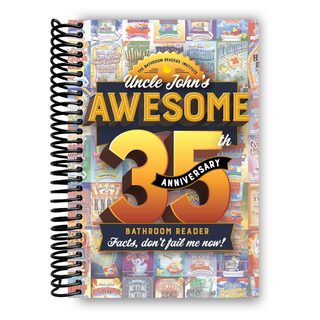 Uncle John's Awesome 35th Anniversary Bathroom Reader: Facts, don't fail me now! (35) (Uncle John's Bathroom Reader Annual) (Spiral Bound) - By Baano
