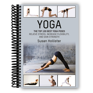 Yoga: The Top 100 Best Yoga Poses (Spiral Bound) - By Baano