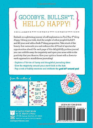 Find Your F*cking Happy: A Journal to Help Pave the Way for Positive Sh*t Ahead (Spiral Bound) - By Baano